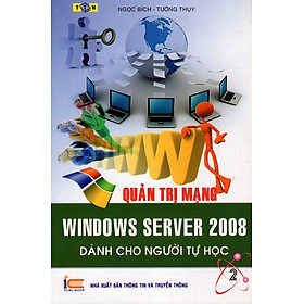 Download sách Quản Trị Mạng - Window Server 2008 Dành Cho Người Tự Học (Tập 2)