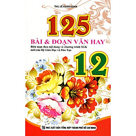 Download sách 125 Bài Và Đoạn Văn Hay Lớp 12