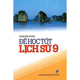 Download sách Để Học Tốt Lịch Sử Lớp 9