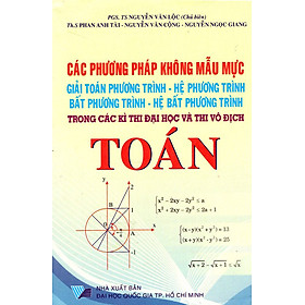 Các Phương Pháp Không Mẫu Mực Giải Toán Phương Trình Trong Các Kì Thi Đại Học Và Thi Vô Địch Toán