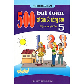 500 Bài Toán Cơ Bản & Nâng Cao Lớp 5