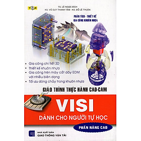 Nơi bán Giáo Trình Thực Hành CAD-CAM VISI Dành Cho Người Tự Học (Phần Nâng Cao) - Giá Từ -1đ