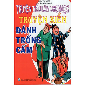 Download sách Truyện Xiển Đánh Trống Cấm - Truyện Tiếu Lâm Chọn Lọc