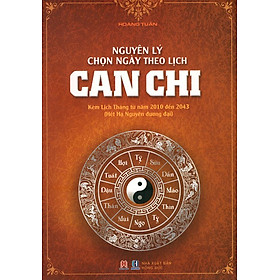 Nguyên Lý Chọn Ngày Theo Lịch Can Chi