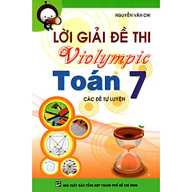 Download sách Lời Giải Đề Thi Violympic Toán Lớp 7 (2014)