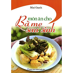 Download sách Món Ăn Cho Bà Mẹ Sau Sinh