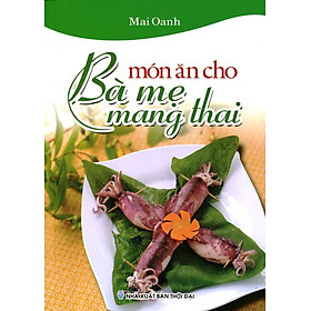 Món Ăn Cho Bà Mẹ Mang Thai