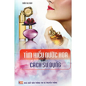 Download sách Tìm Hiểu Nước Hoa & Cách Sử Dụng