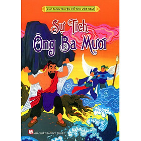 Download sách Kho Tàng Truyện Cổ Tích Việt Nam - Sự Tích Ông Ba Mươi