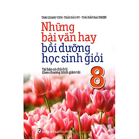 Nơi bán Những Bài Văn Hay Bồi Dưỡng Học Sinh Giỏi Lớp 8 - Giá Từ -1đ