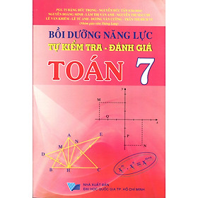 Download sách Bồi Dưỡng Năng Lực Tự Kiểm Tra - Đánh Giá Toán Lớp 7