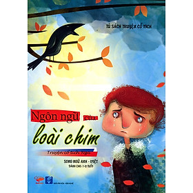 Download sách Tủ Sách Truyện Cổ Tích - Ngôn Ngữ Của Loài Chim (Song Ngữ Anh - Việt)