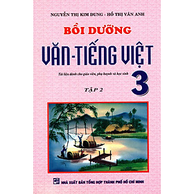 Nơi bán Bồi Dưỡng Văn - Tiếng Việt Lớp 3 (Tập 2) (2014) - Giá Từ -1đ