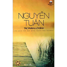 Nguyễn Tuân - Tác Phẩm & Lời Bình