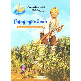 Nơi bán Những Chuyến Phiêu Lưu Nhất Quả Đất - Chàng Ngốc Ivan - Giá Từ -1đ