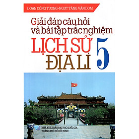 Nơi bán Giải Đáp Câu Hỏi Và Bài Tập Trắc Nghiệm Lịch Sử - Địa Lí Lớp 5 - Giá Từ -1đ