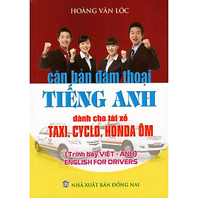 Căn Bản Đàm Thoại Tiếng Anh Dành Cho Tài Xế Taxi, Cyclo, Honda Ôm