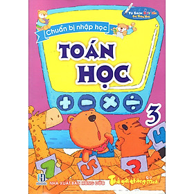 Chuẩn Bị Nhập Học - Toán Học (Tập 3)