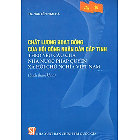 Chất Lượng Hoạt Động Của Hội Đồng Nhân Dân Cấp Tỉnh
