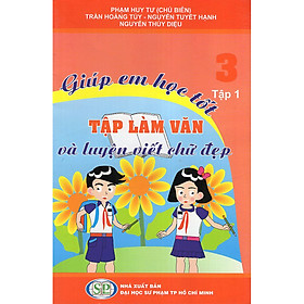 Nơi bán Giúp Em Học Tốt Tập Làm Văn Và Luyện Viết Chữ Đẹp Lớp 3 (Tập 1) - Giá Từ -1đ