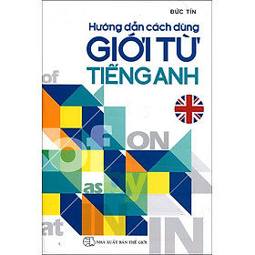 Nơi bán Hướng Dẫn Cách Dùng Giới Từ Tiếng Anh - Giá Từ -1đ