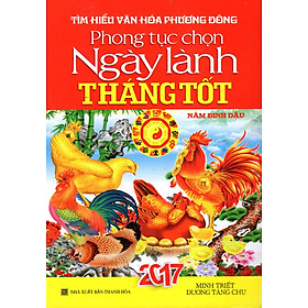 Phong Tục Chọn Ngày Lành Tháng Tốt Năm Đinh Dậu