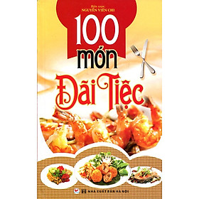 100 Món Đãi Tiệc