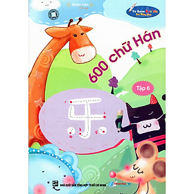 Nơi bán 600 Chữ Hán (Tập 6) - Giá Từ -1đ