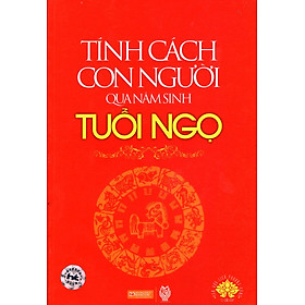 Nơi bán Tính Cách Con Người  Qua Năm Sinh - Tuổi Ngọ - Giá Từ -1đ