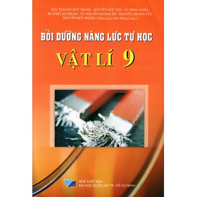 Nơi bán Bồi Dưỡng Năng Lực Tự Học Vật Lí Lớp 9 - Giá Từ -1đ