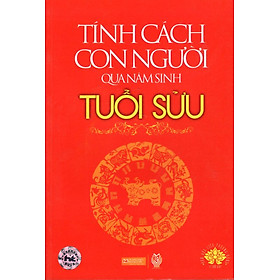 Tính Cách Con Người  Qua Năm Sinh - Tuổi Sửu