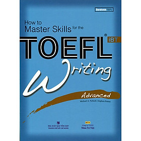 Nơi bán How To Master Skills For The TOEFL iBT Writing Advanced (Kèm CD) - Giá Từ -1đ