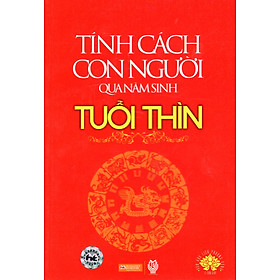 Download sách Tính Cách Con Người Qua Năm Sinh - Tuổi Thìn