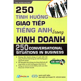 Download sách 250 Tình Huống Giao Tiếp Tiếng Anh Trong Kinh Doanh (Kèm CD)