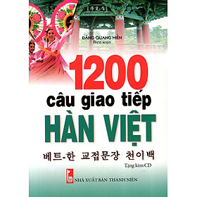 Nơi bán 1200 Câu Giao Tiếp Hàn - Việt (Kèm CD) - Giá Từ -1đ