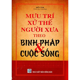 Nơi bán Mưu Trí Xử Thế Người Xưa Theo Binh Pháp Và Cuộc Sống - Giá Từ -1đ