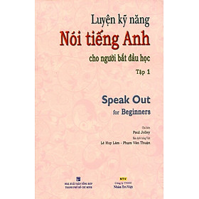 Luyện Kỹ Năng Nói Tiếng Anh - Tập 1 (Kèm CD)