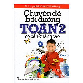 Download sách Chuyên Đề Bồi Dưỡng Toán Cơ Bản & Nâng Cao Lớp 2