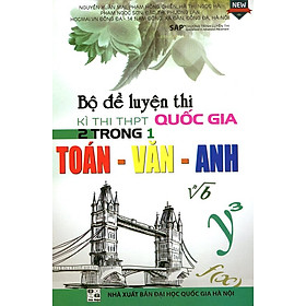 Download sách Bộ Đề Luyện Thi Kỳ Thi THPT Quốc Gia 2 Trong 1 Toán - Văn - Anh