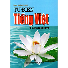 Từ Điển Tiếng Việt (Khoảng 100.000 Từ) - Sách Bỏ Túi