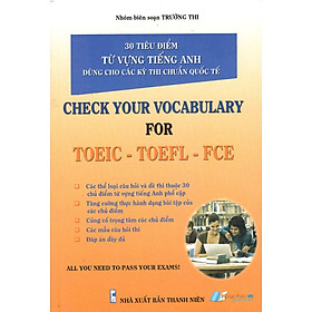 30 Tiêu Điểm Từ Vựng Tiếng Anh Dùng Cho Các Kỳ Thi Chuẩn Quốc Tế