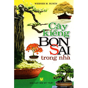 Download sách Cây Kiểng Bonsai Trong Nhà