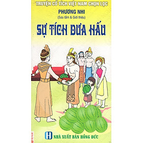 Download sách Truyện Cổ Tích Việt Nam Chọn Lọc: Sự Tích Dưa Hấu