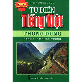 Từ Điển Tiếng Việt Thông Dụng (Dành Cho Mọi Đối Tượng) - Sách Bỏ Túi