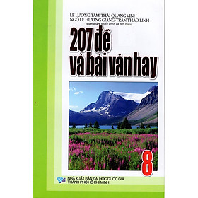 207 Đề Và Bài Văn Hay Lớp 8