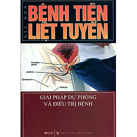 Bệnh Tiền Liệt Tuyến Giải Pháp Dự Phòng Và Điều Trị Bệnh