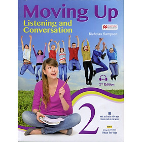 Hình ảnh Moving Up - Listening And Conversation 2 (Kèm CD)