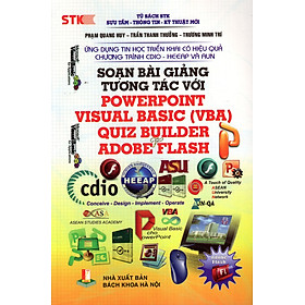 Nơi bán Soạn Bài Giảng Tương Tác Với PowerPoint Visual Basic (VBA), Quiz Builder, Adobe Flash - Giá Từ -1đ