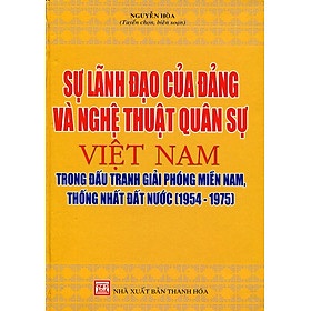 Sự Lãnh Đạo Của Đảng Và Nghệ Thuật Quân Sự Việt Nam