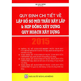 Nơi bán Quy Định Chi Tiết Về Lập Hồ Sơ Mời Thầu Xây Lắp & Hợp Đồng Xây Dựng - Giá Từ -1đ